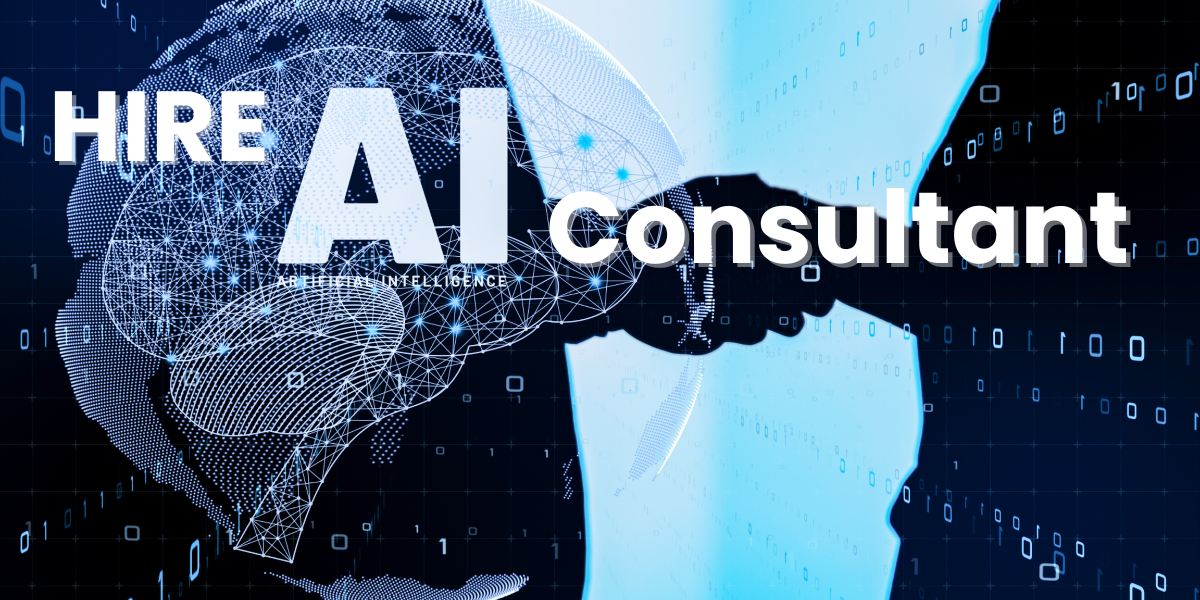 Top Tips to Hire AI Consultants for Your Business